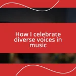 How I celebrate diverse voices in music