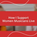 How I Support Women Musicians Live