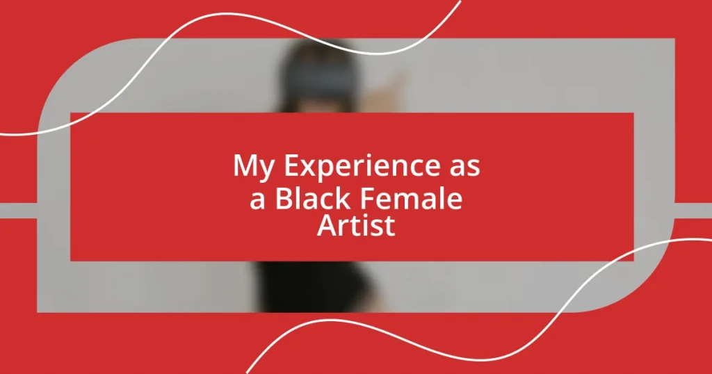 My Experience as a Black Female Artist