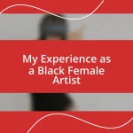 My Experience as a Black Female Artist