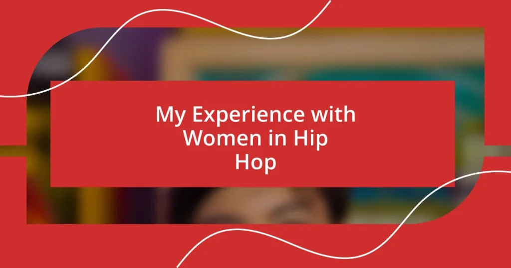 My Experience with Women in Hip Hop