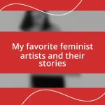 My favorite feminist artists and their stories