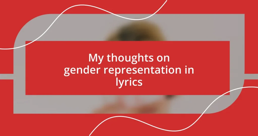 My thoughts on gender representation in lyrics