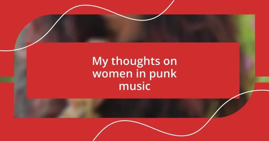 My thoughts on women in punk music