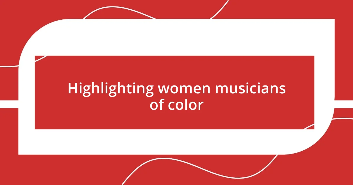 Highlighting women musicians of color